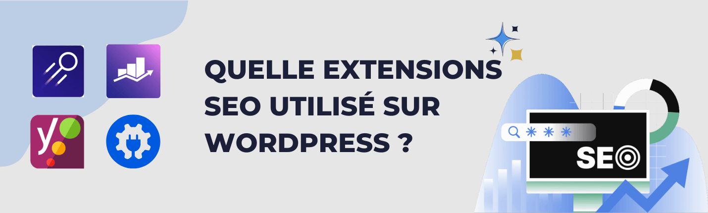 Quelle extensions SEO utilisé sur WordPress